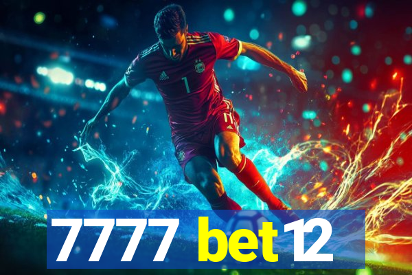 7777 bet12